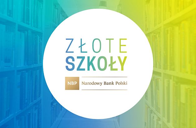 Nasza Szkoła z tytułem Złotej Szkoły Narodowego Banku Polskiego